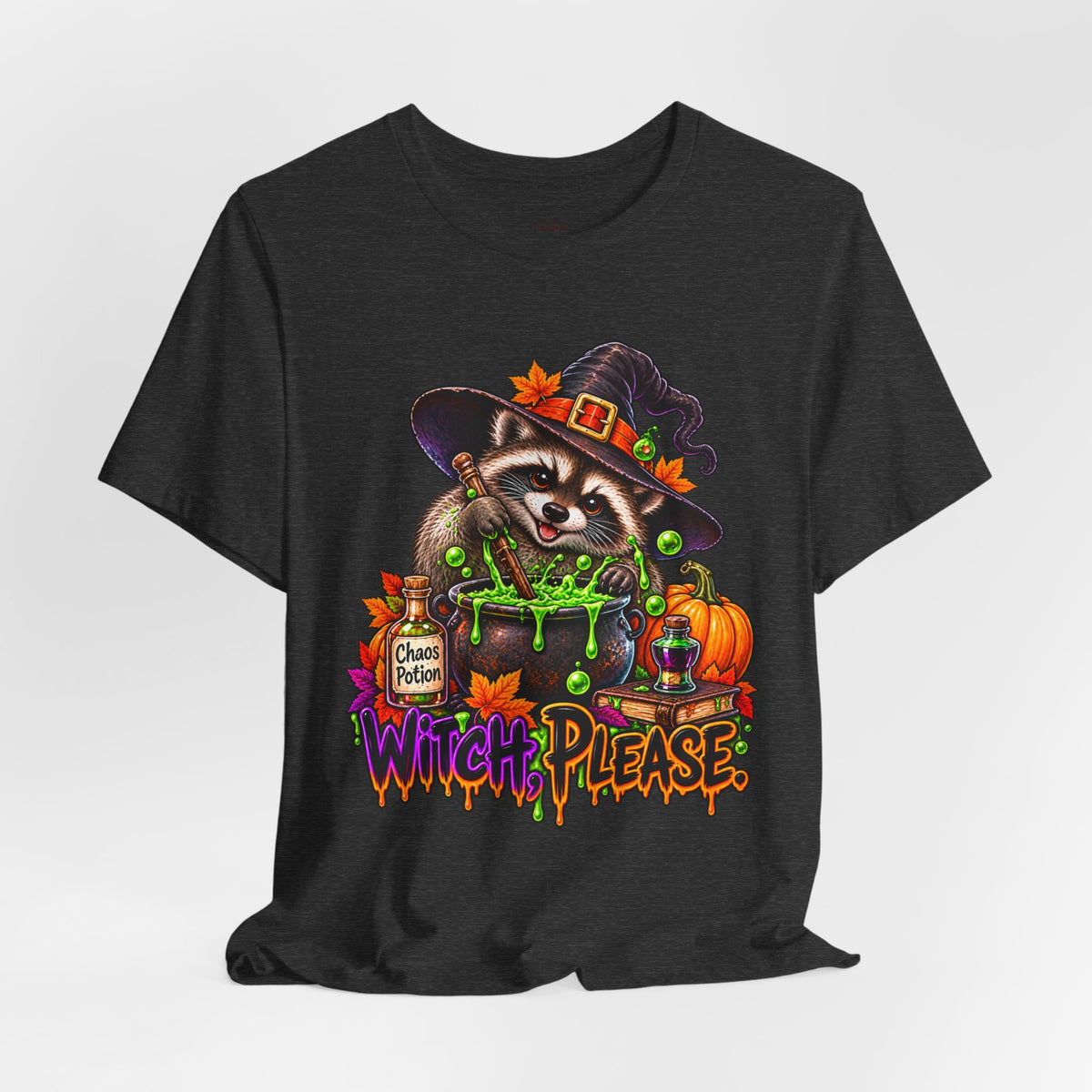 Witch, Please. Raccoon T-Shirt