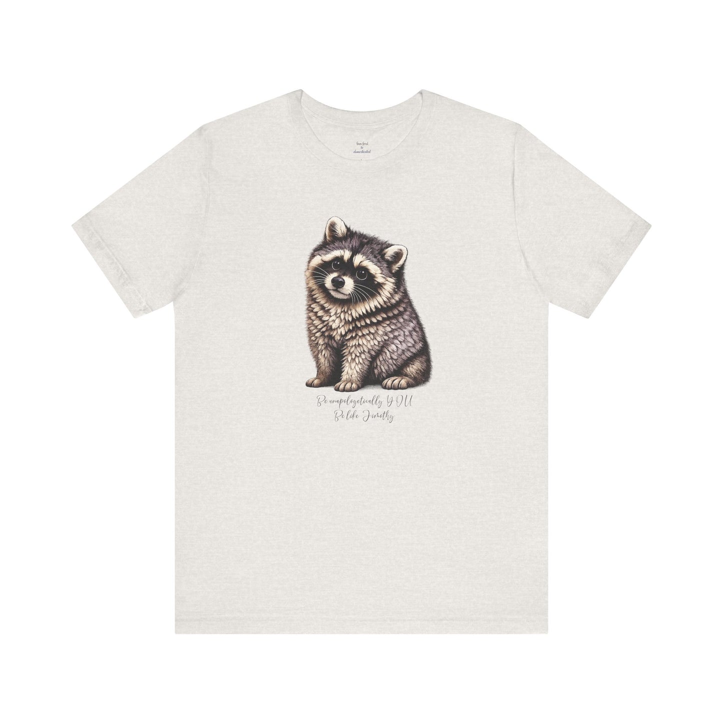 Unapologetically Jimothy Raccoon Tee