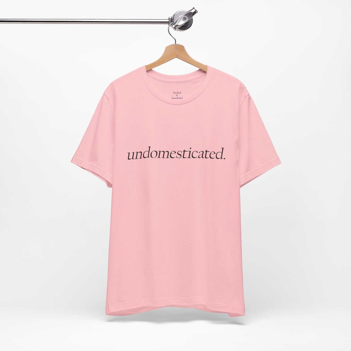 undomesticated. Tee