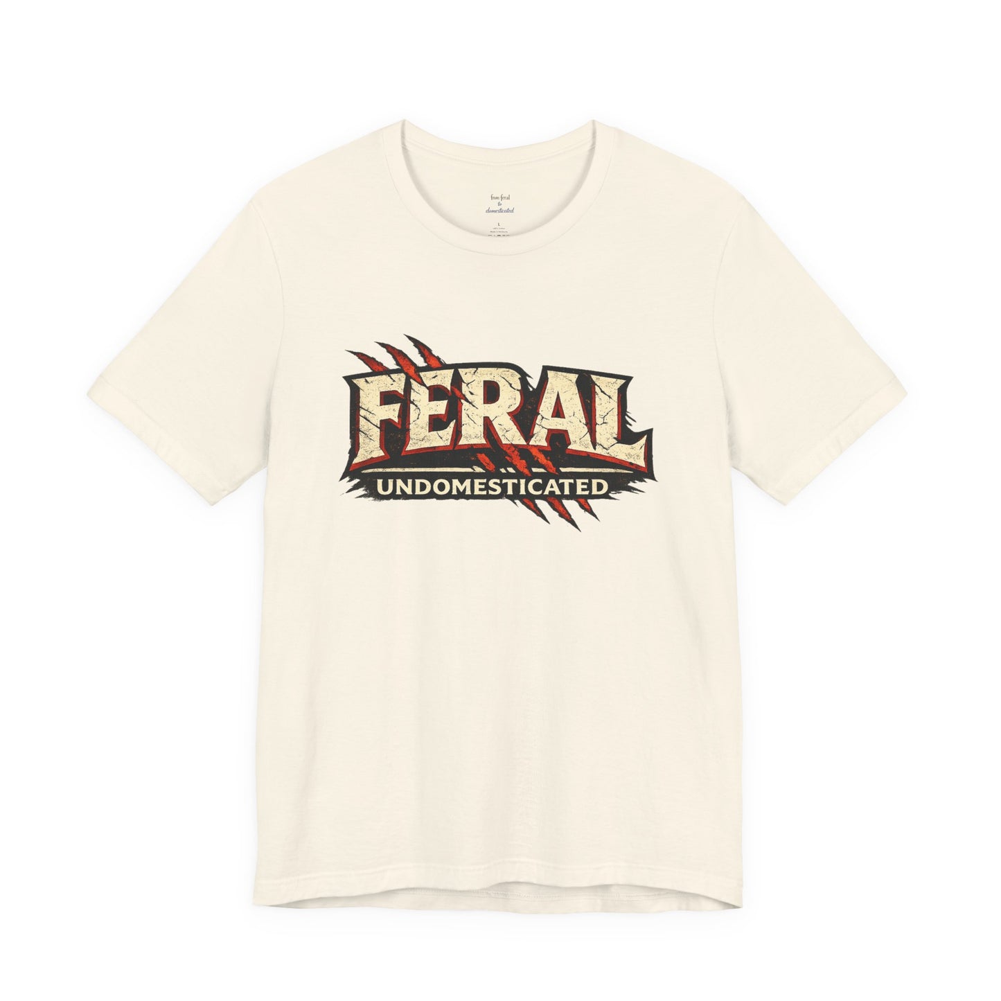 Feral/Undomesticated Tee