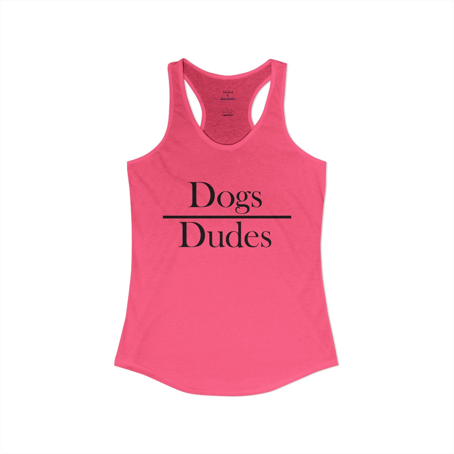 Dogs over Dudes Racerback Tank