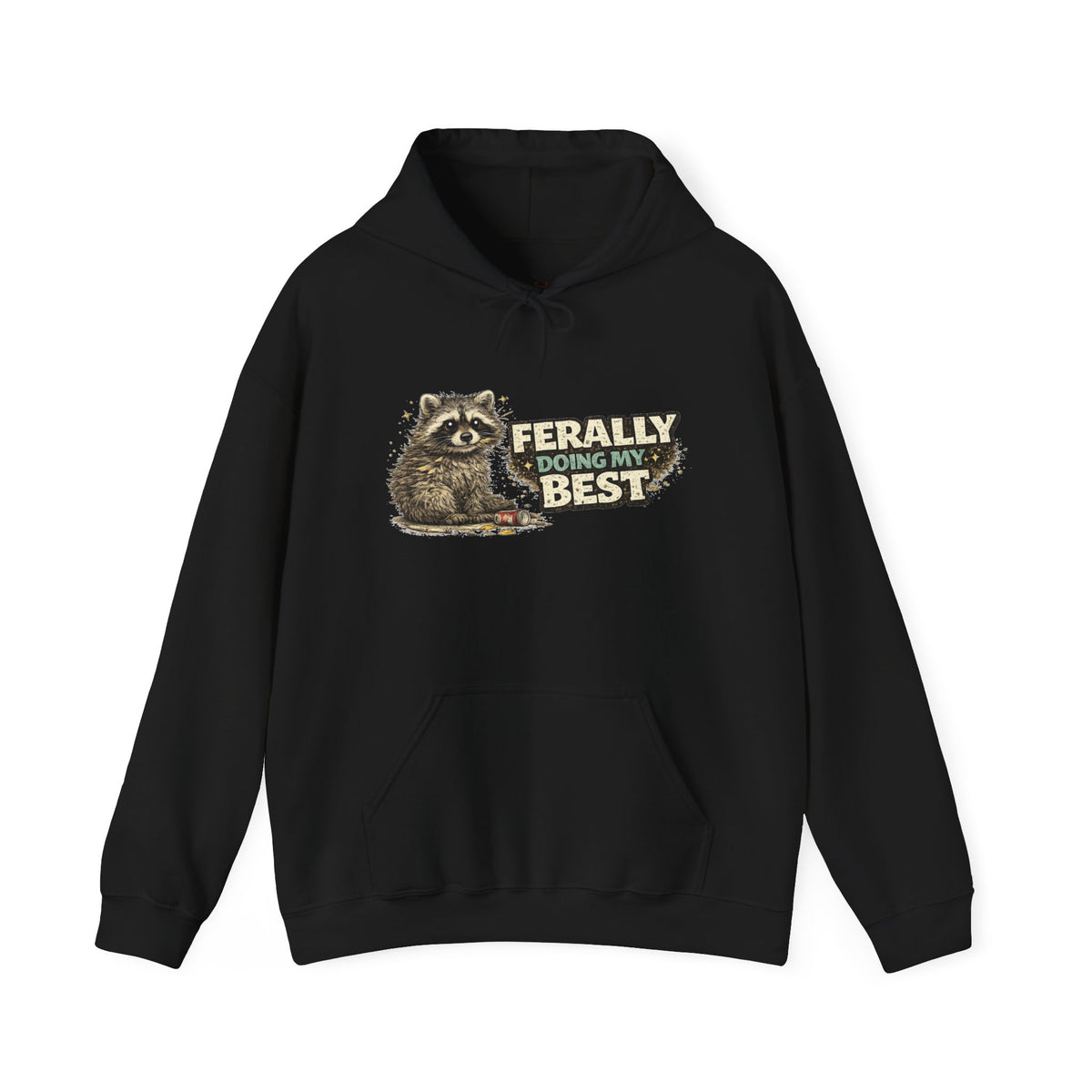 Raccoon "Ferally Doing My Best" Hooded Sweatshirt