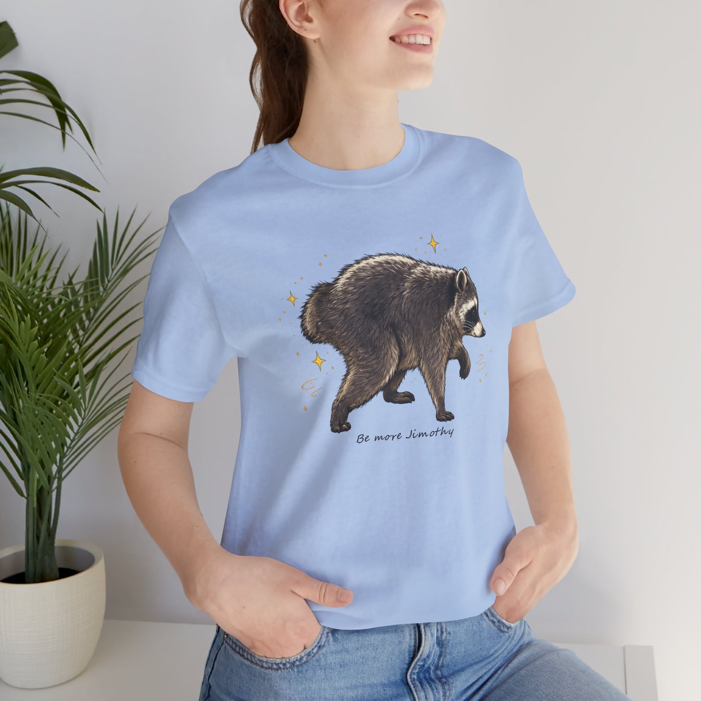 Be more Jimothy Tee