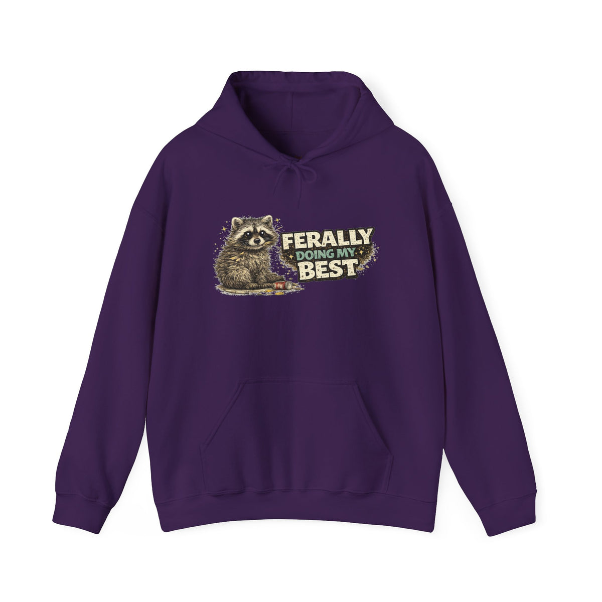Raccoon "Ferally Doing My Best" Hooded Sweatshirt