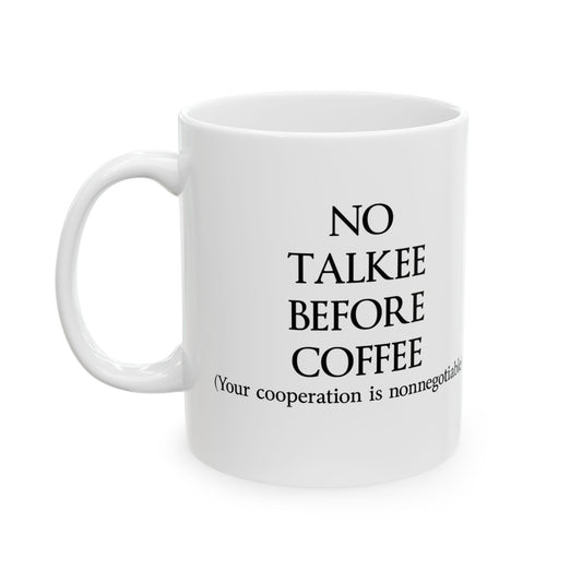 "No Talkee" Ceramic Mug  (11oz & 15oz)