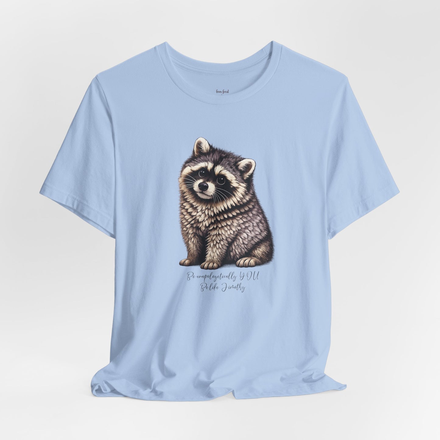 Unapologetically Jimothy Raccoon Tee