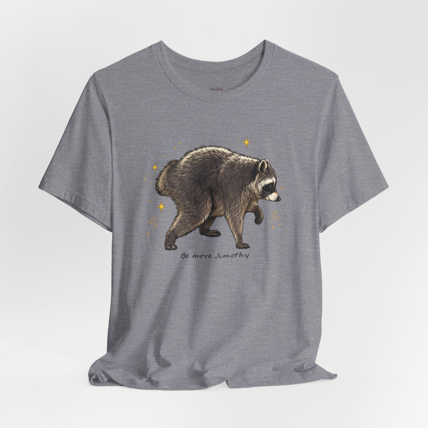 Be more Jimothy Tee