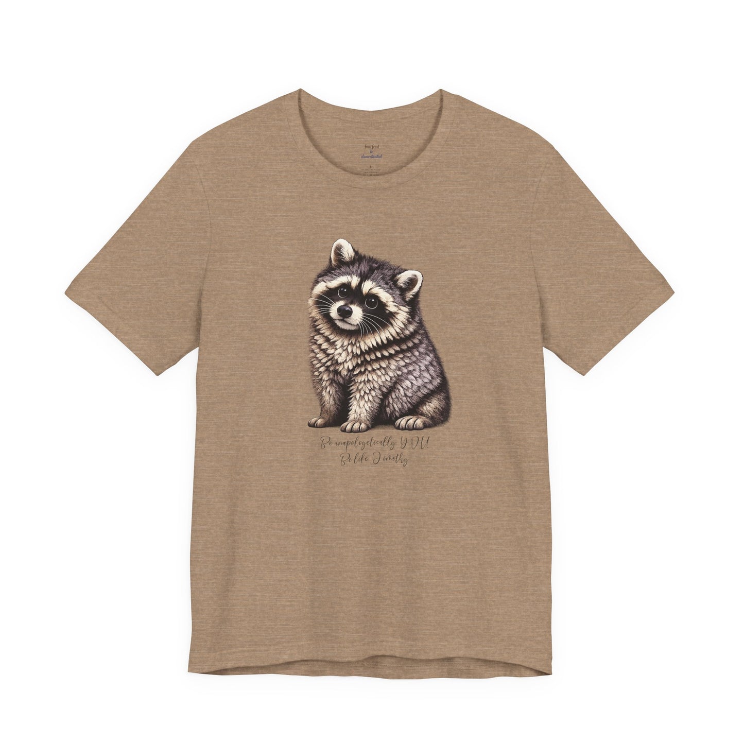 Unapologetically Jimothy Raccoon Tee