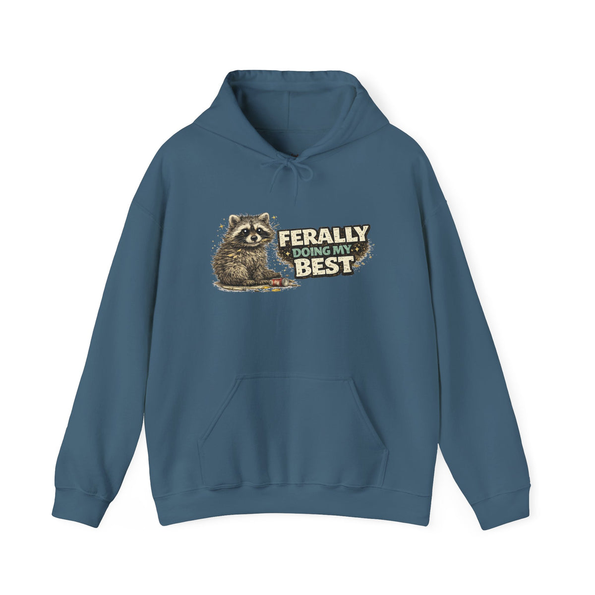 Raccoon "Ferally Doing My Best" Hooded Sweatshirt
