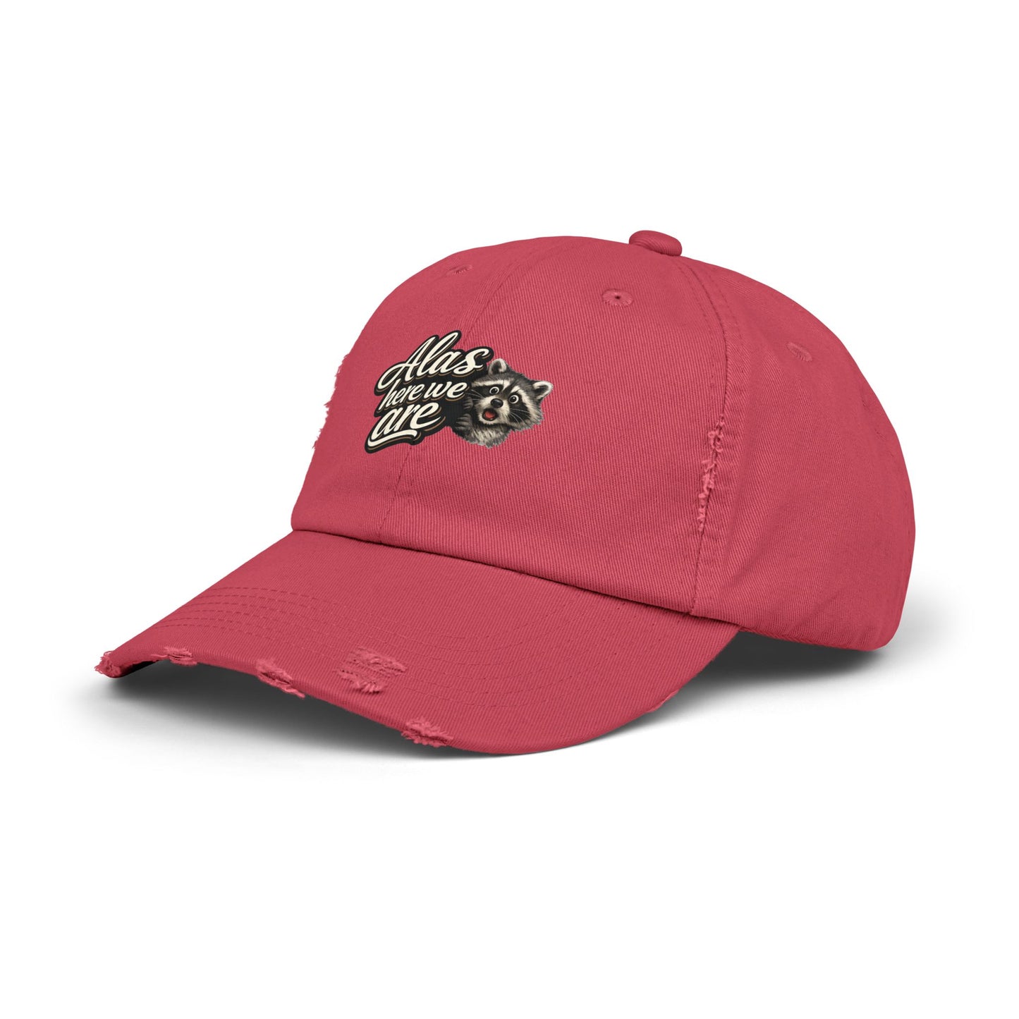 Alas Here We Are Distressed Cap — Raccoon Mom/Dad Funny Dad Hat