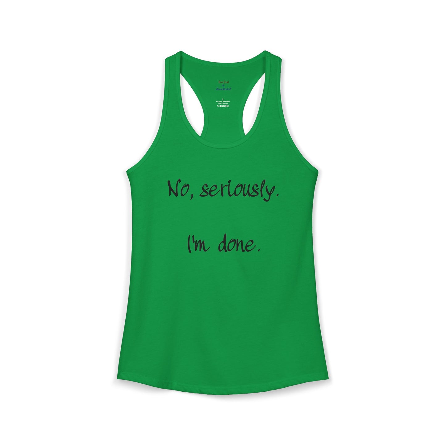 I'm Done Racerback Tank