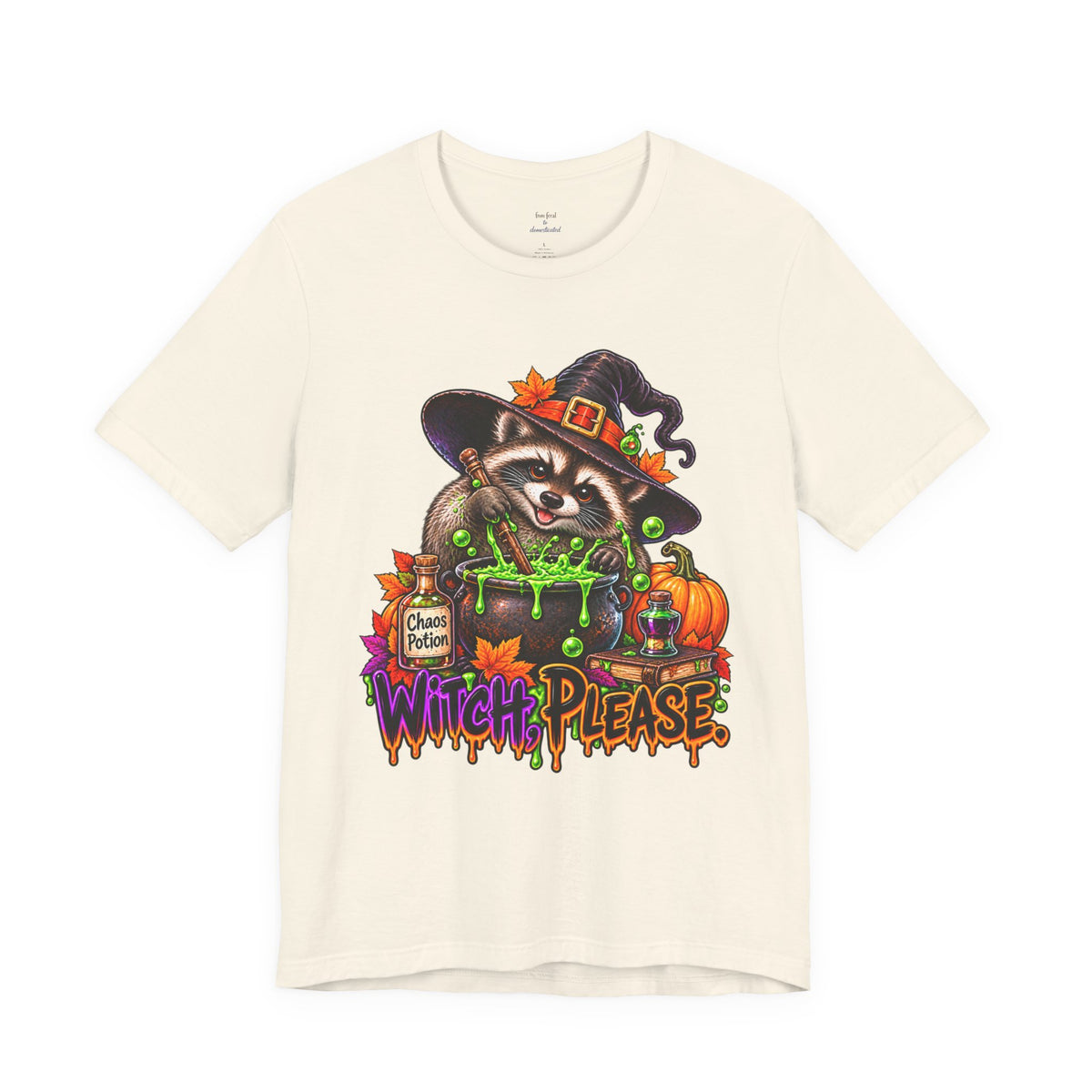 Witch, Please. Raccoon T-Shirt