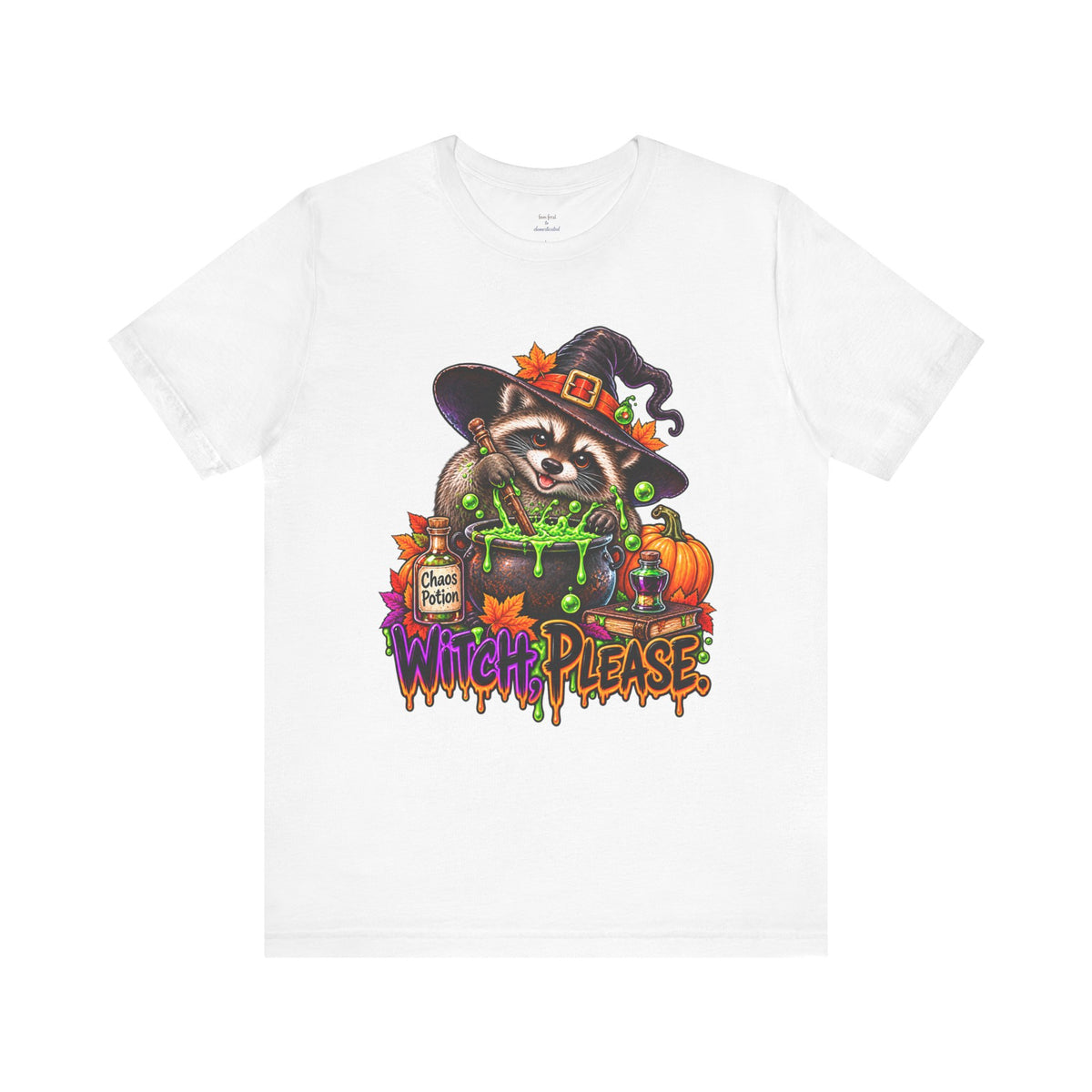 Witch, Please. Raccoon T-Shirt