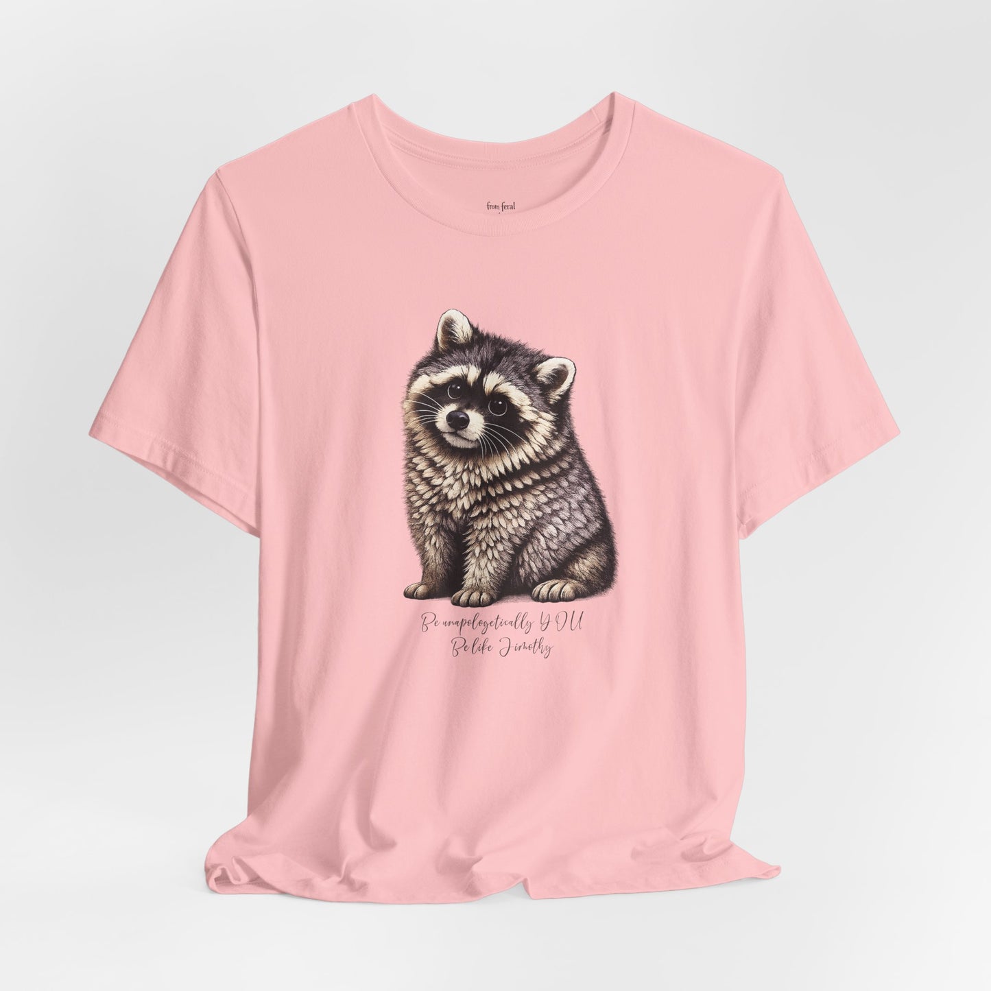Unapologetically Jimothy Raccoon Tee