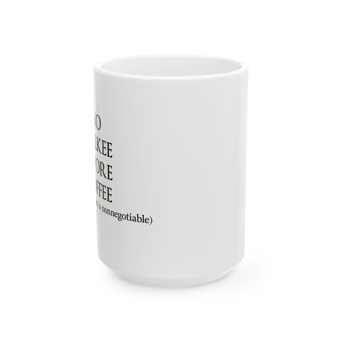 "No Talkee" Ceramic Mug  (11oz & 15oz)