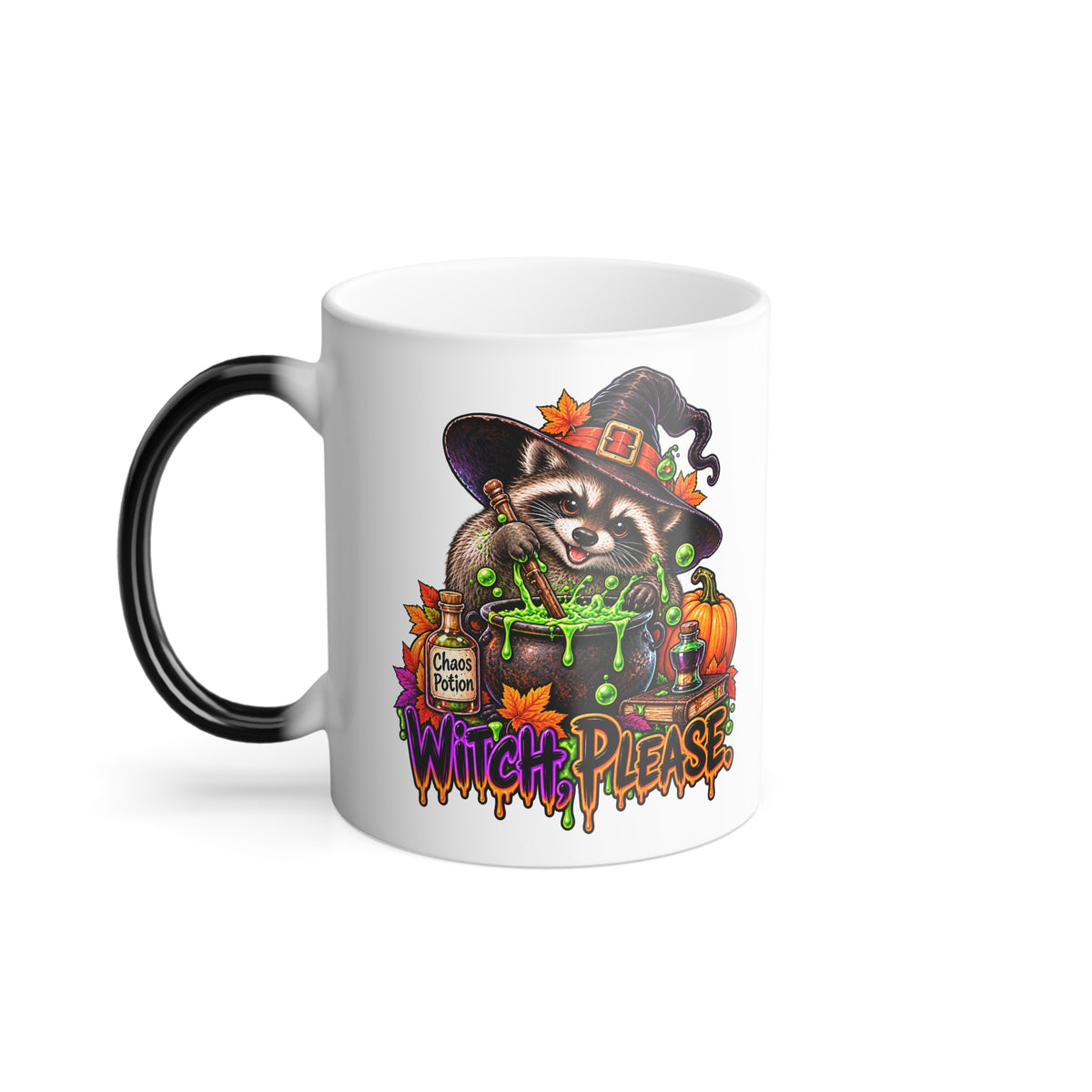 Witch, Please. Raccoon Color-Changing Mug  11 oz