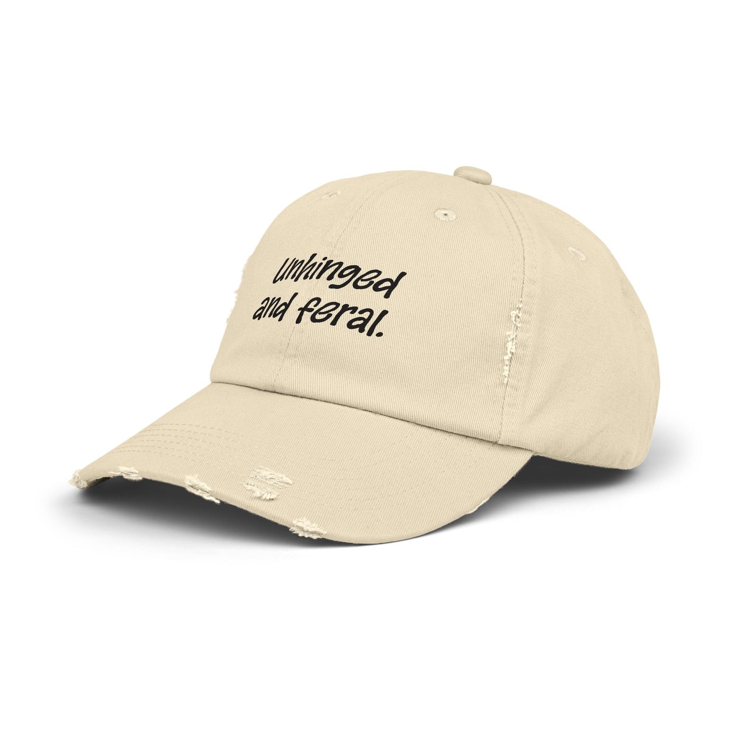 "Unhinged and Feral" Distressed Cap —  Funny Truth Hat