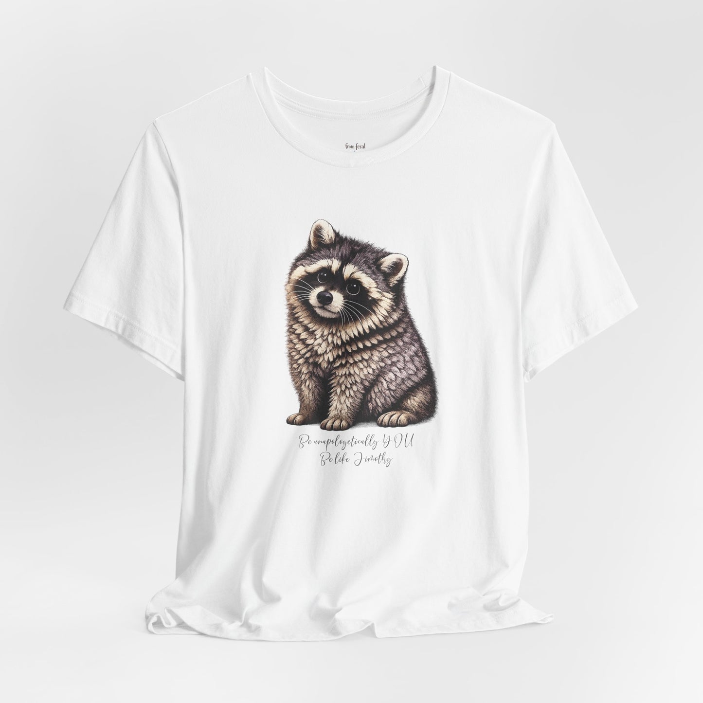 Unapologetically Jimothy Raccoon Tee