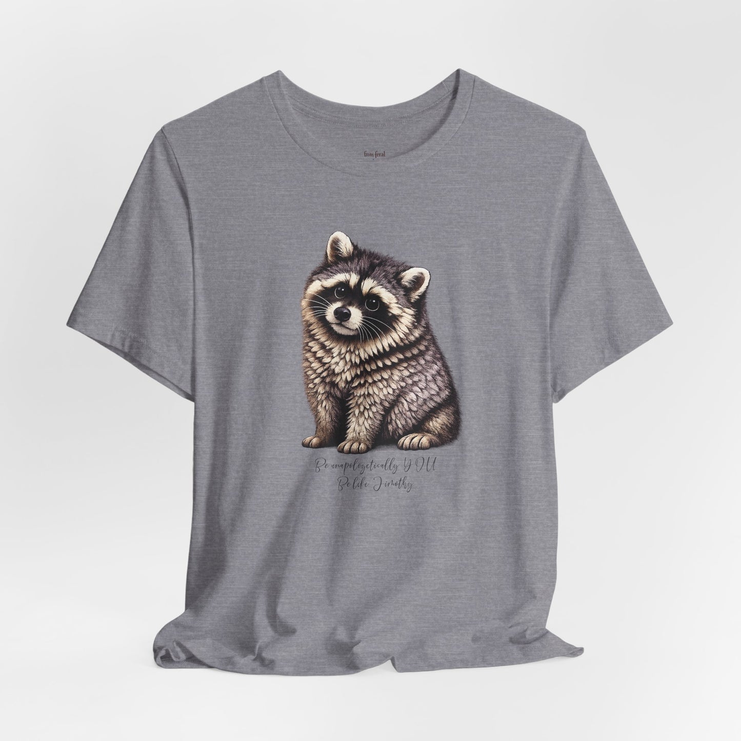 Unapologetically Jimothy Raccoon Tee