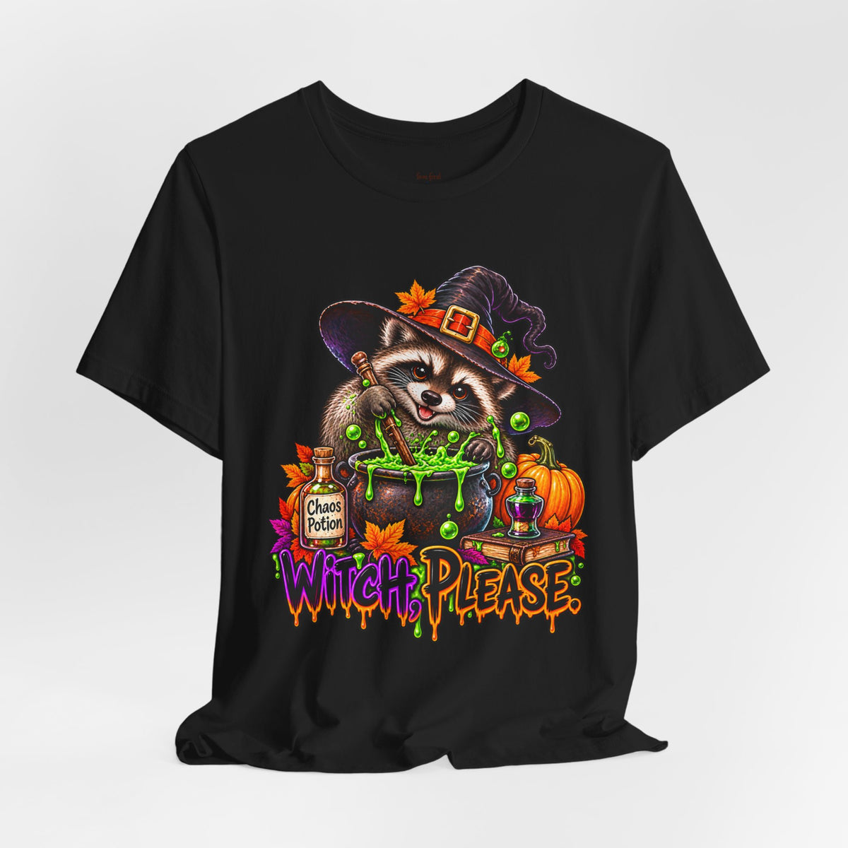 Witch, Please. Raccoon T-Shirt