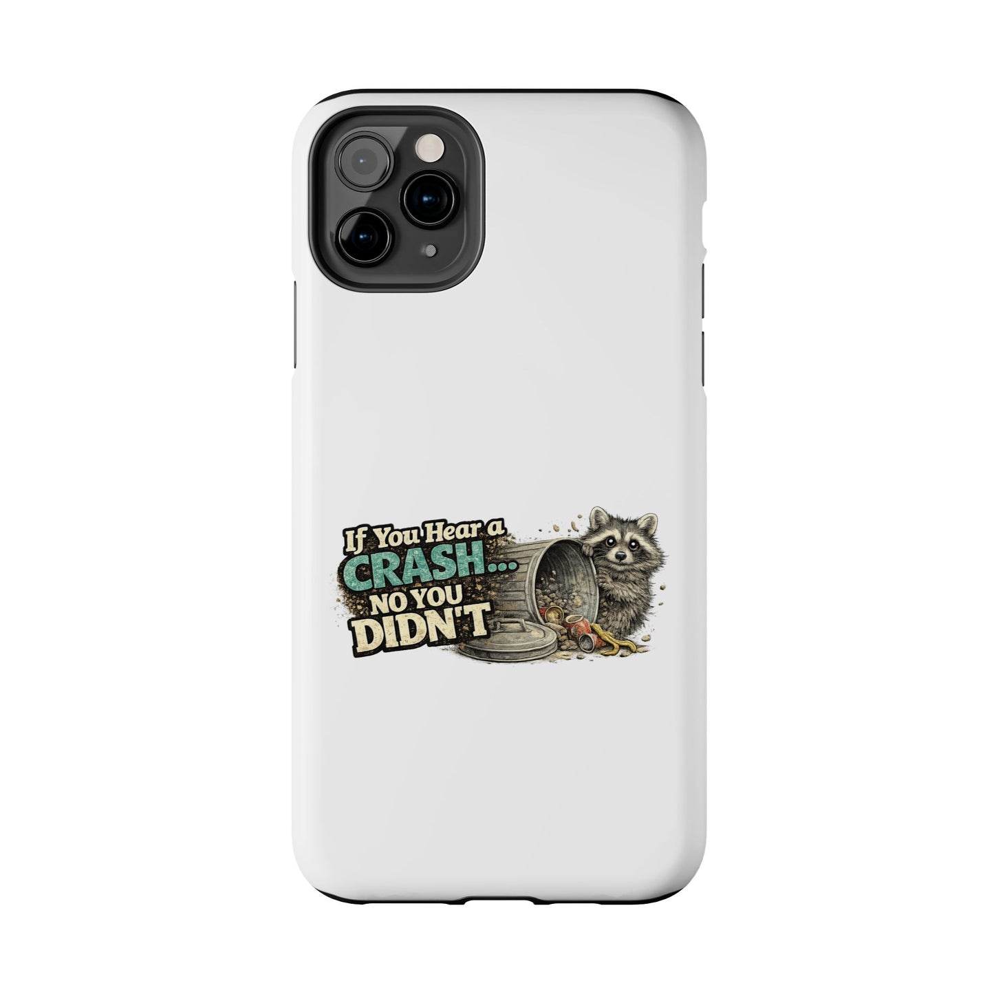 No You Didn't Raccoon Phone Case — Tough & Cute Protective Phone Cover