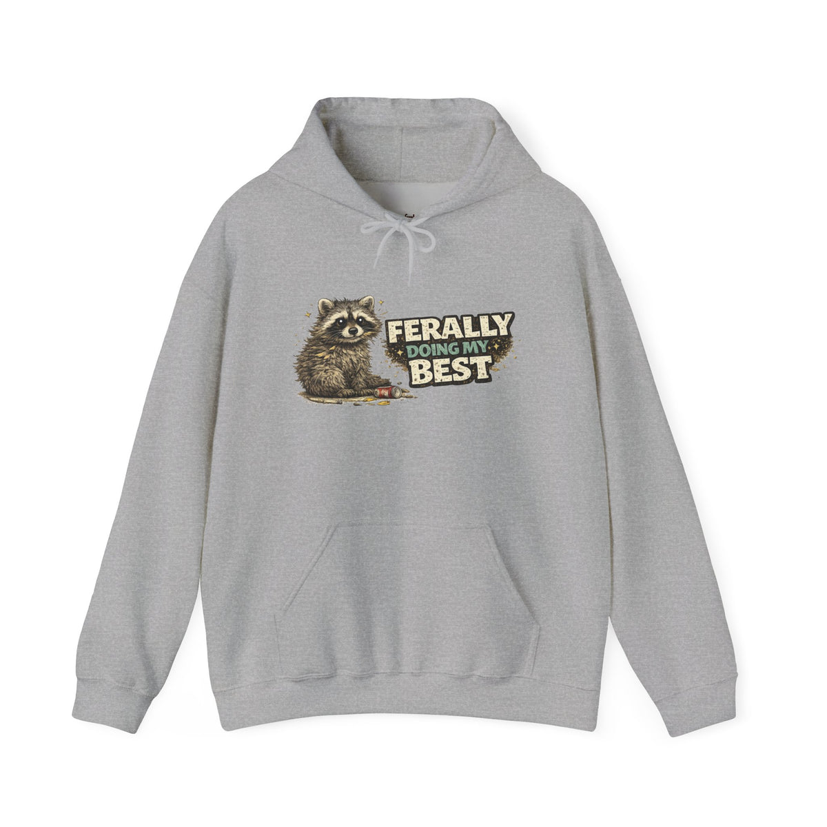 Raccoon "Ferally Doing My Best" Hooded Sweatshirt