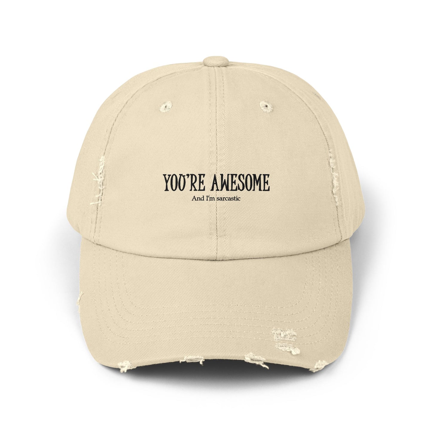 "You're Awesome" Distressed Cap —  Funny Truth Hat