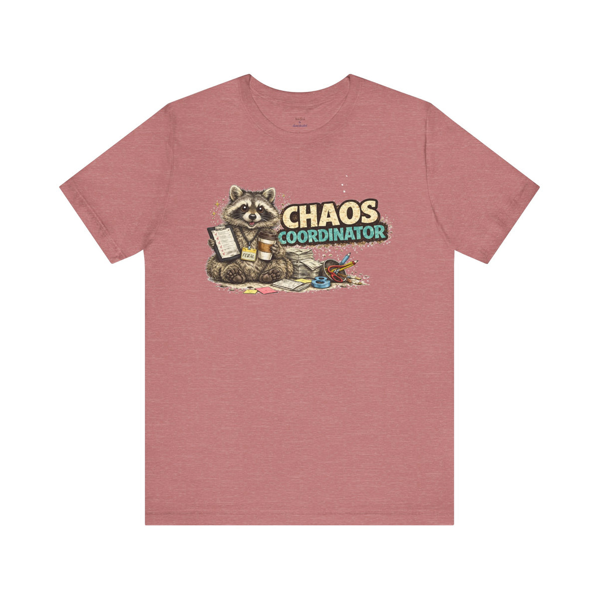 Chaos Coordinator T-Shirt