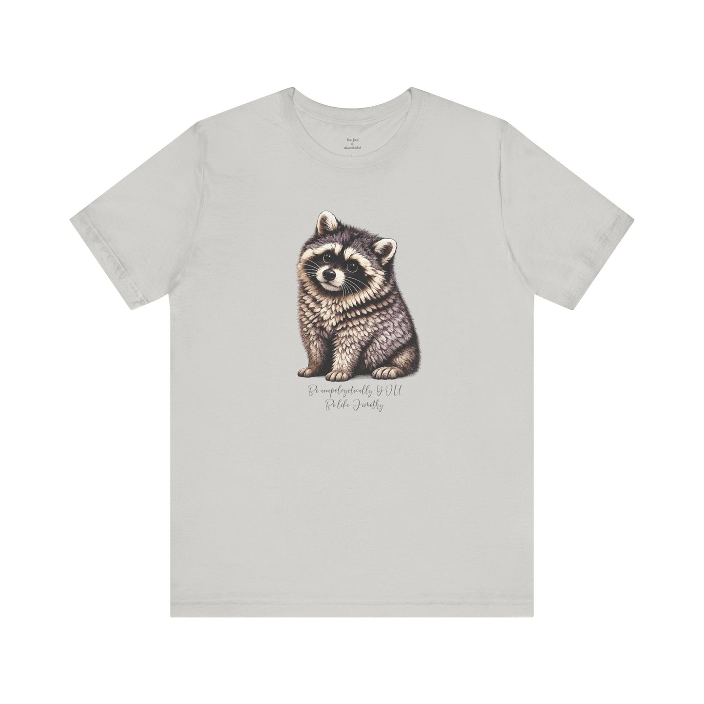 Unapologetically Jimothy Raccoon Tee