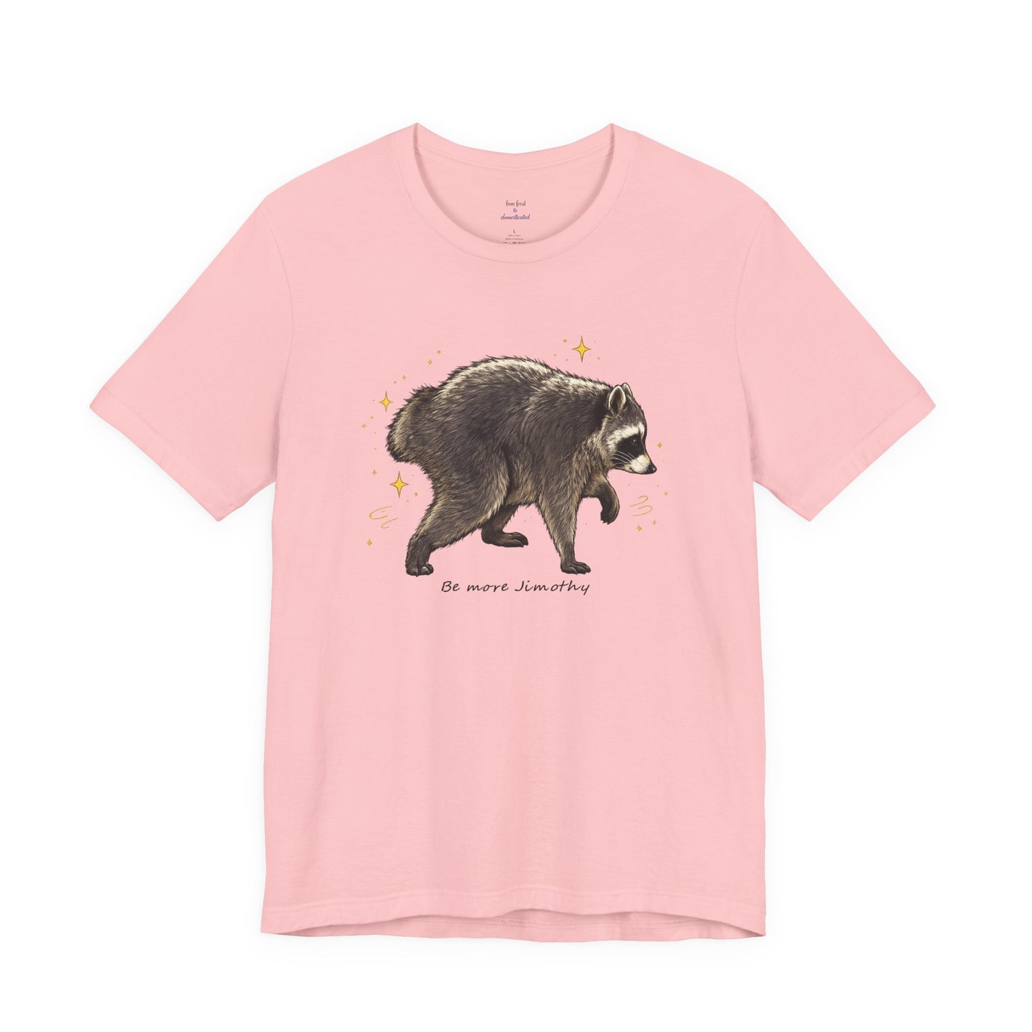 Be more Jimothy Tee