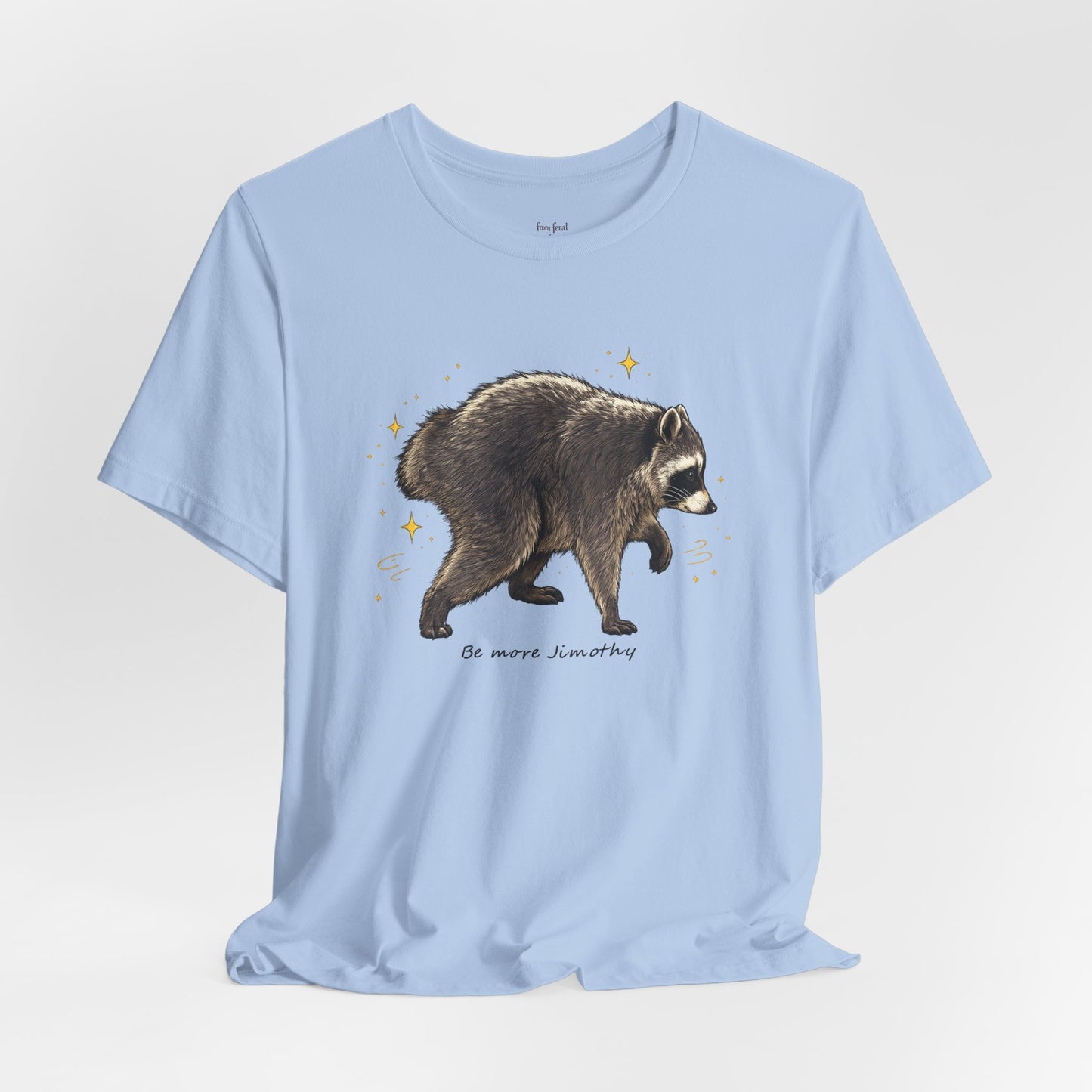Be more Jimothy Tee