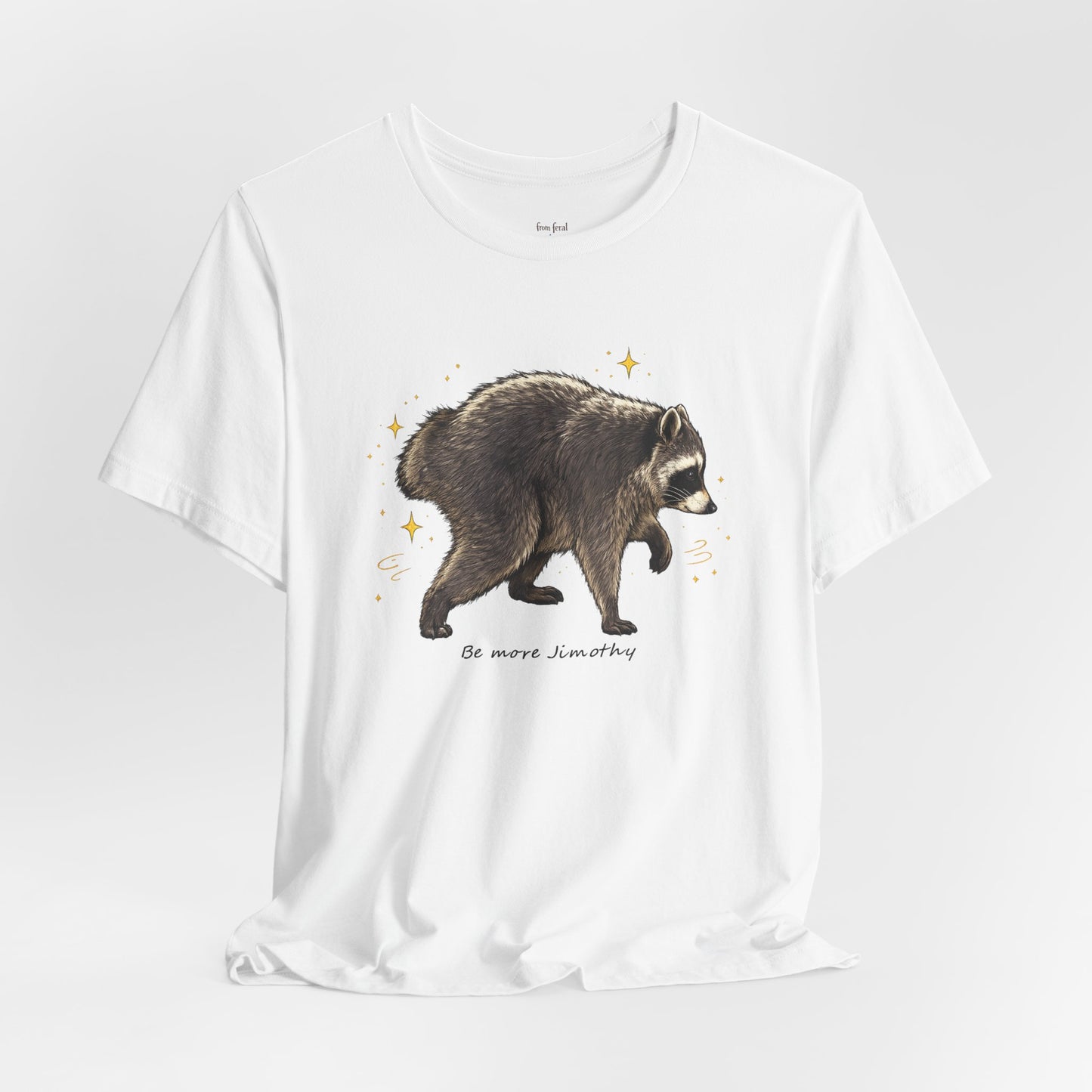 Be more Jimothy Tee