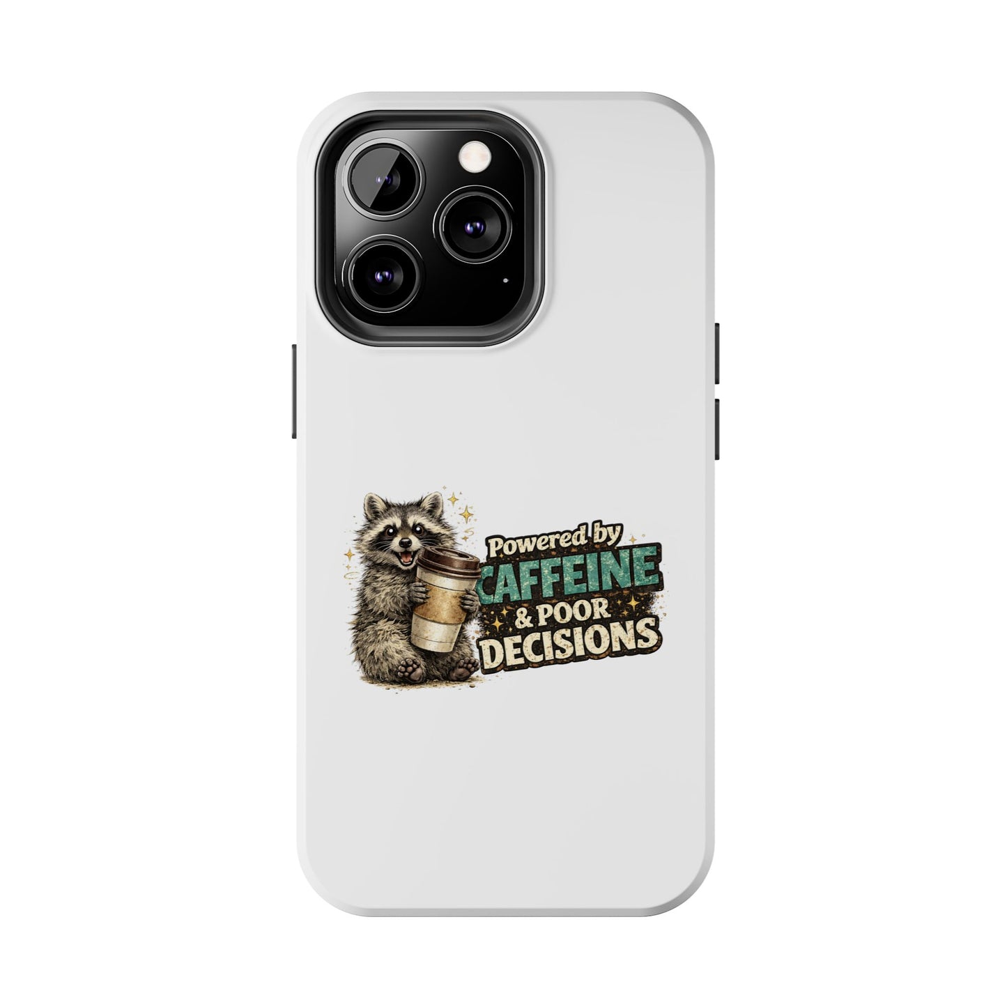Poor Decisions Raccoon Phone Case — Tough & Cute Protective Phone Cover