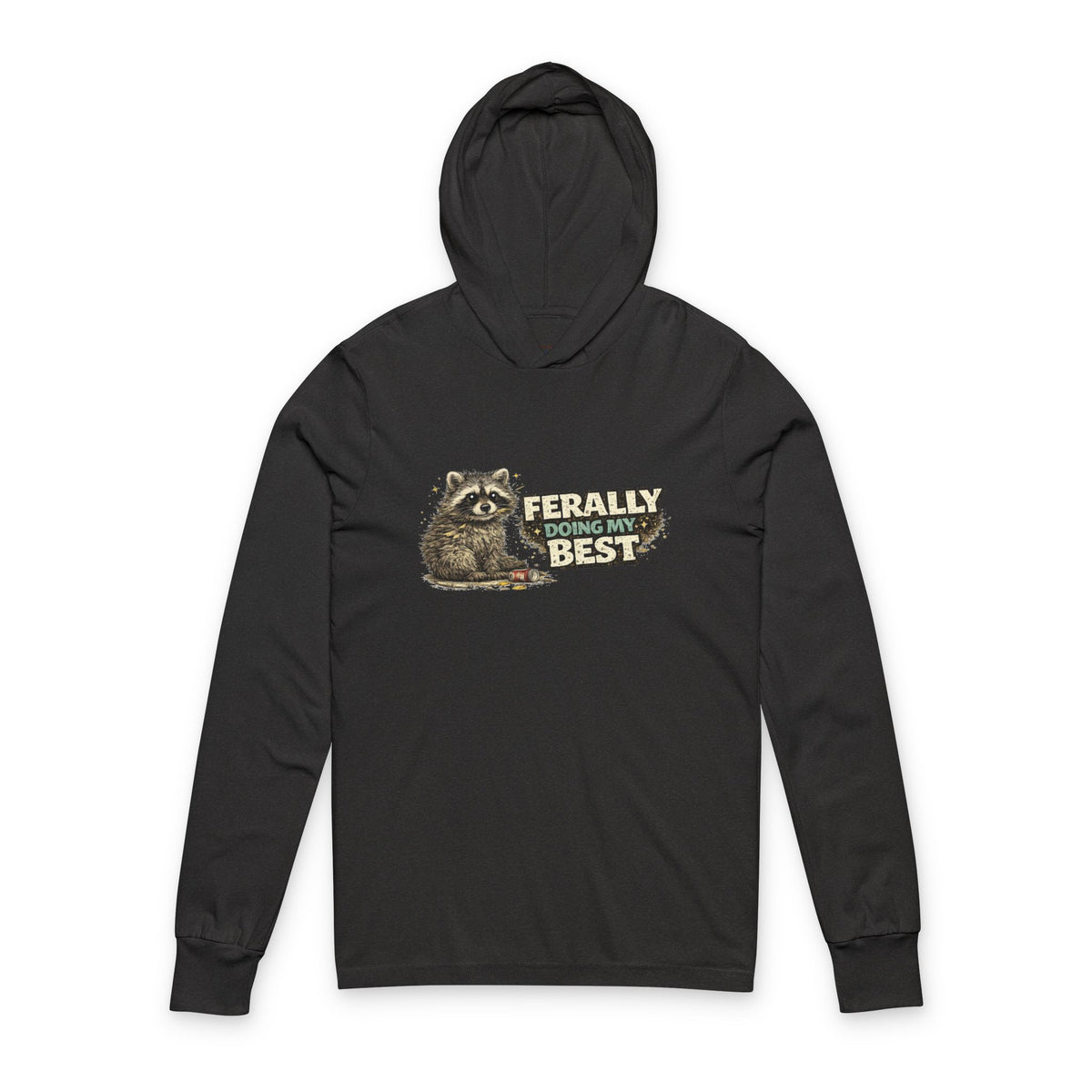 "Ferally Doing My Best" Raccoon Hooded Long Sleeve T-Shirt