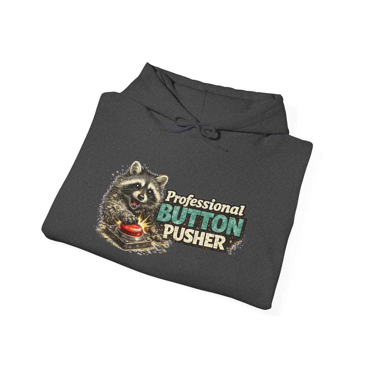 Raccoon "Button Pusher" Hooded Sweatshirt