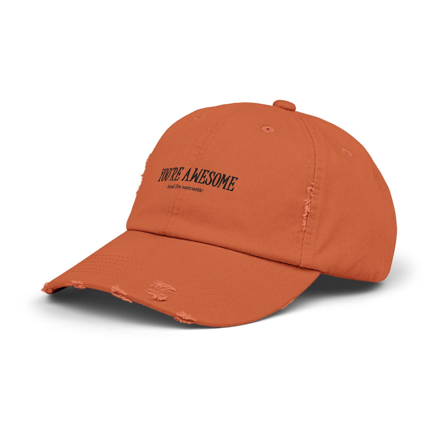 "You're Awesome" Distressed Cap —  Funny Truth Hat