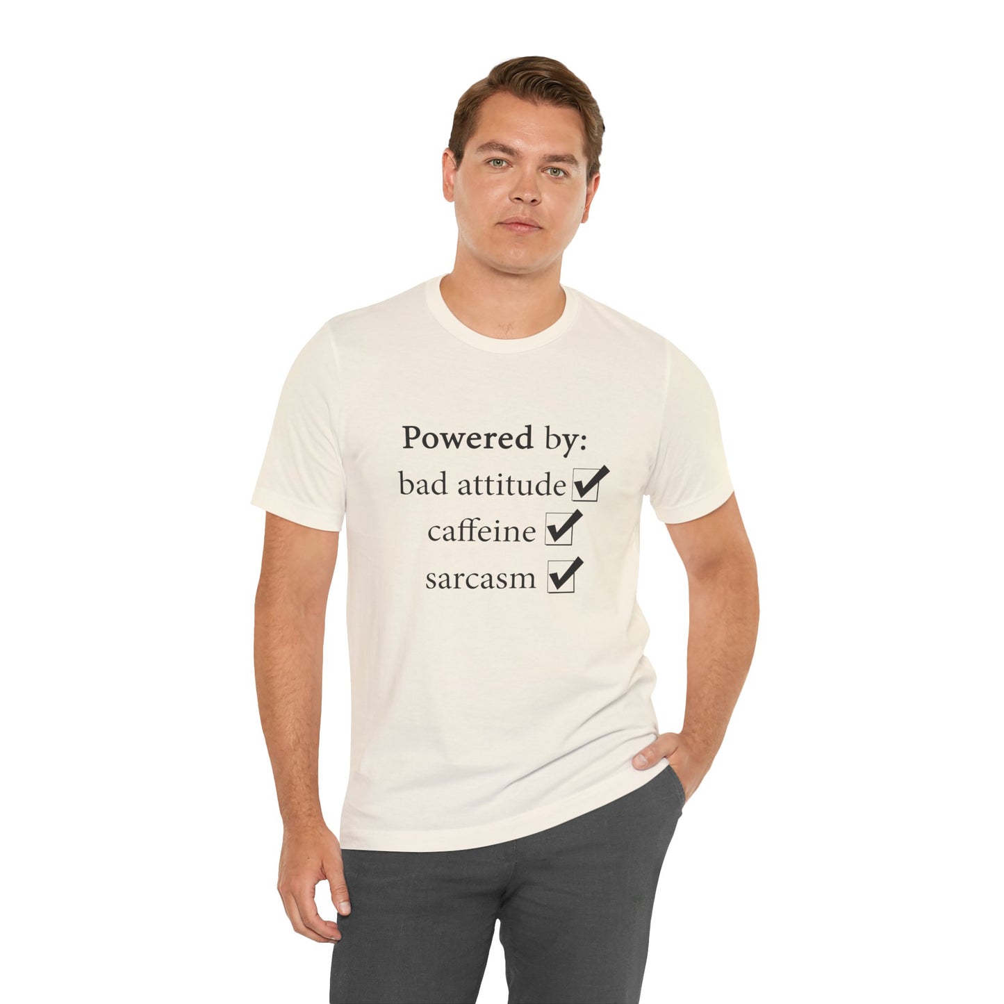 Powered by Bad Attitude, Caffeine & Sarcasm Tee