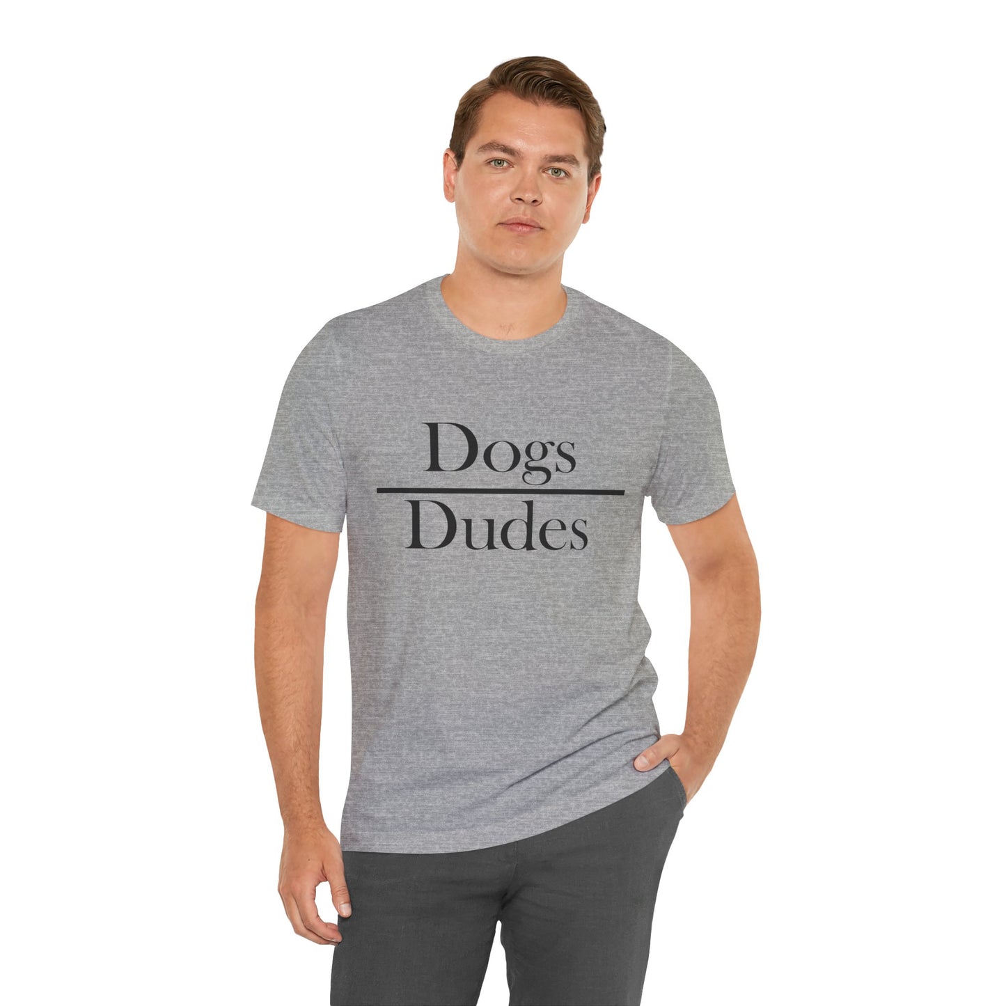 Dogs over Dudes Tee