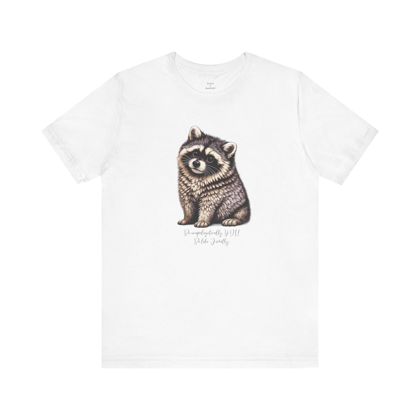 Unapologetically Jimothy Raccoon Tee