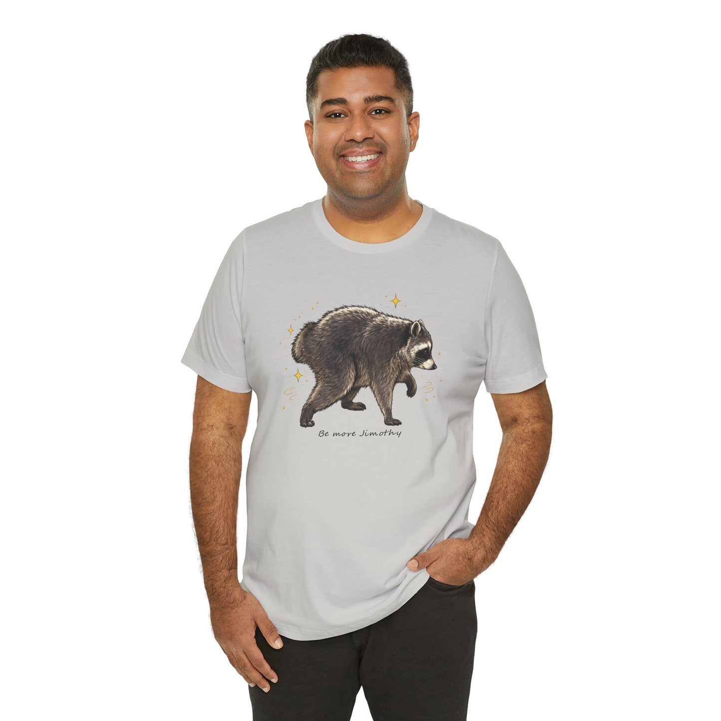 Be more Jimothy Tee