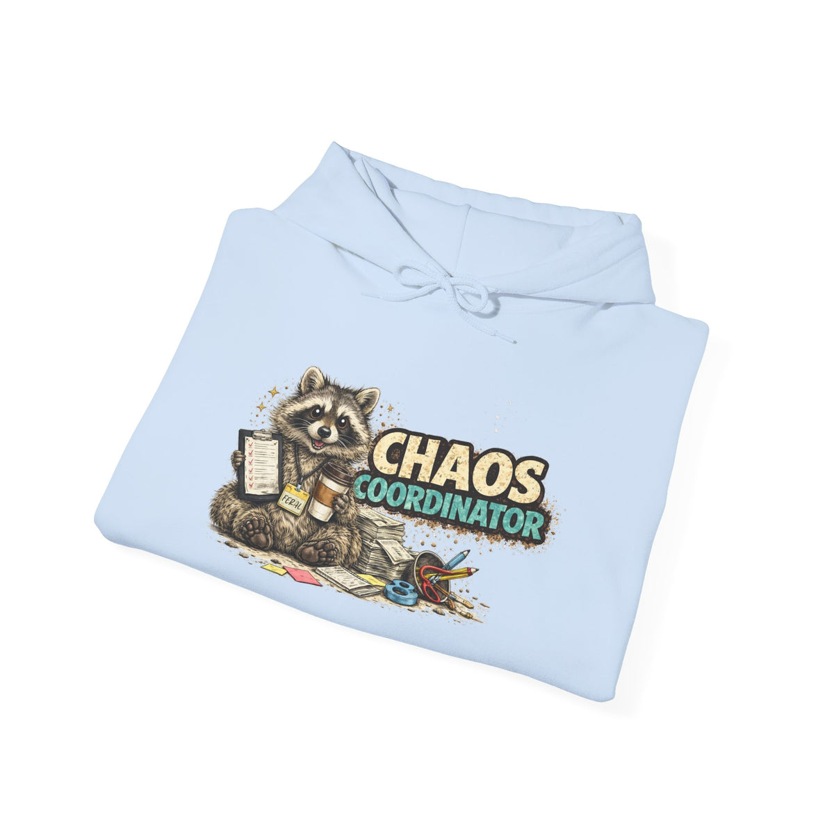 Chaos Coordinator Hooded Sweatshirt