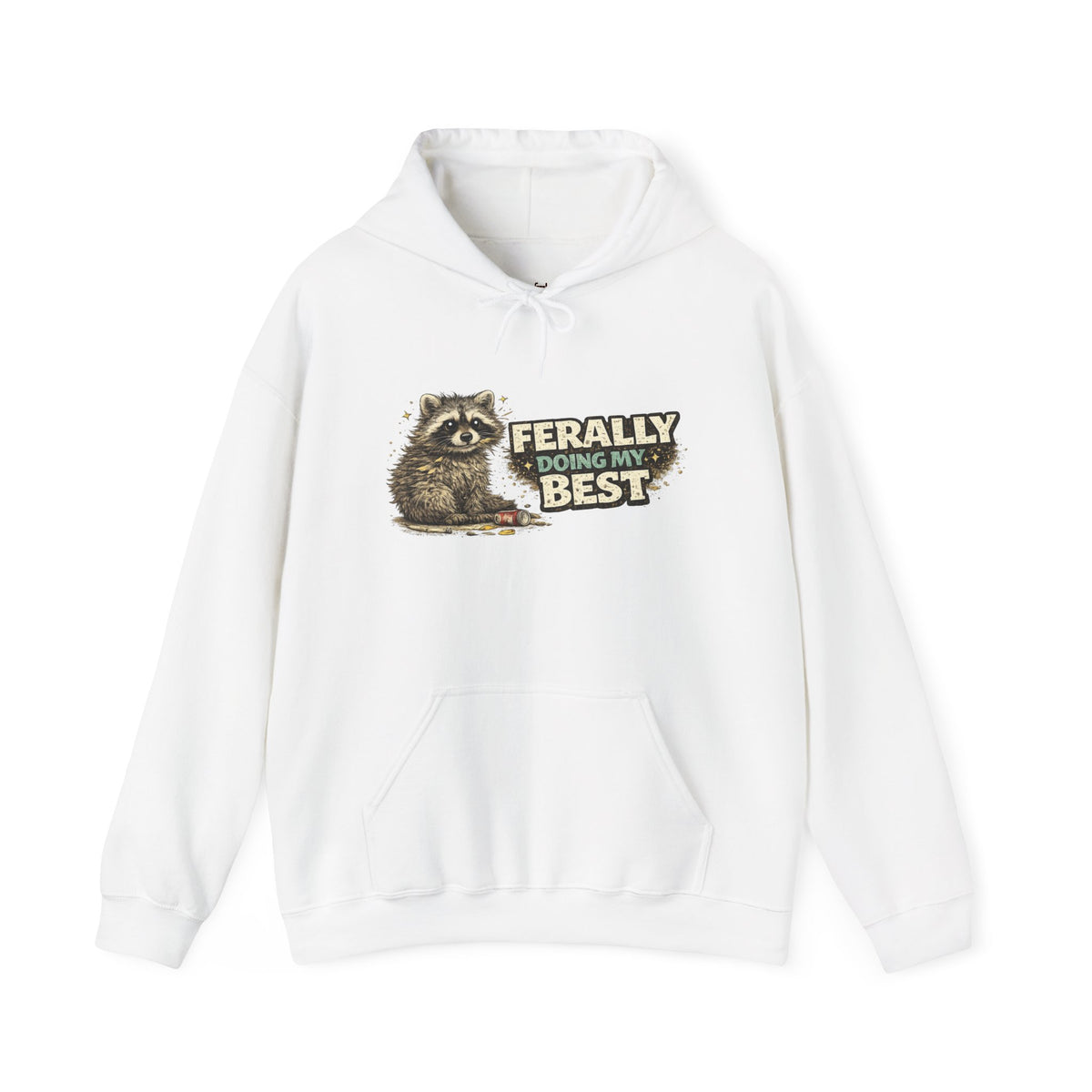Raccoon "Ferally Doing My Best" Hooded Sweatshirt