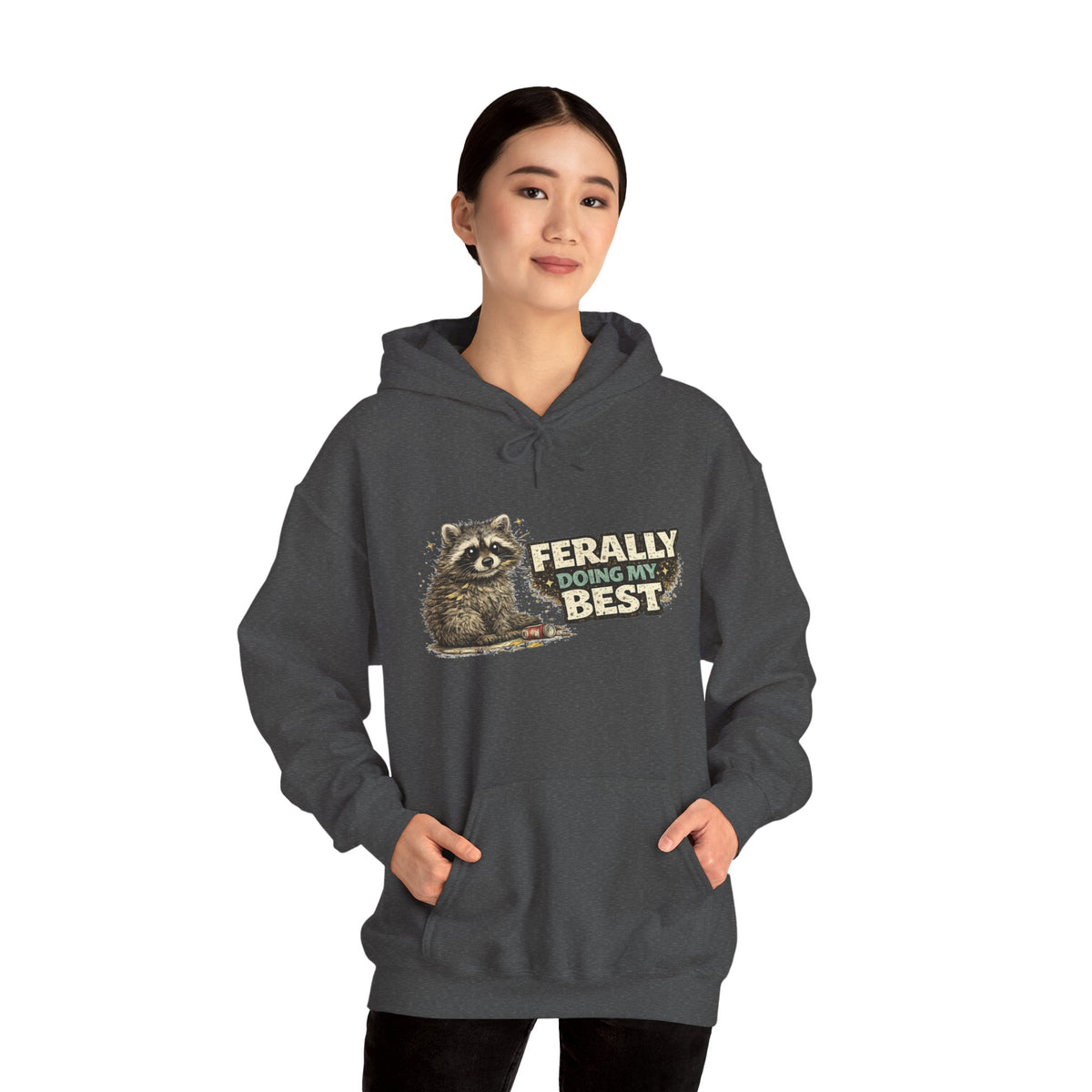 Raccoon "Ferally Doing My Best" Hooded Sweatshirt