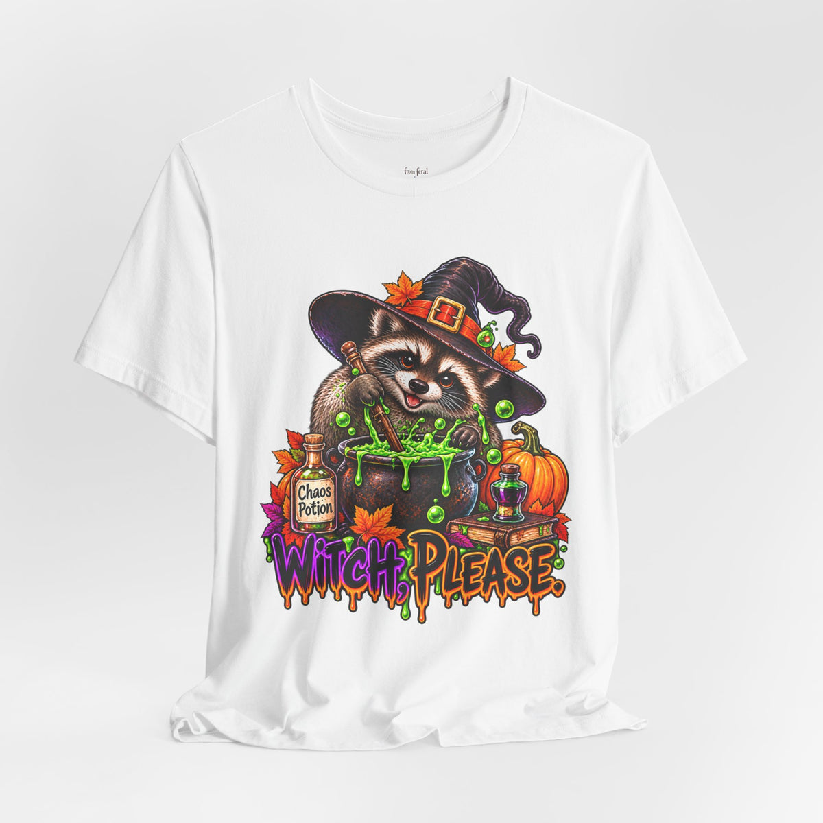 Witch, Please. Raccoon T-Shirt