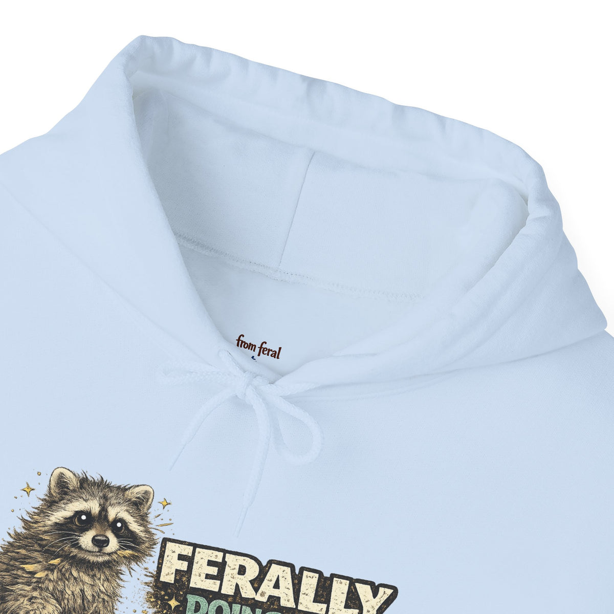 Raccoon "Ferally Doing My Best" Hooded Sweatshirt