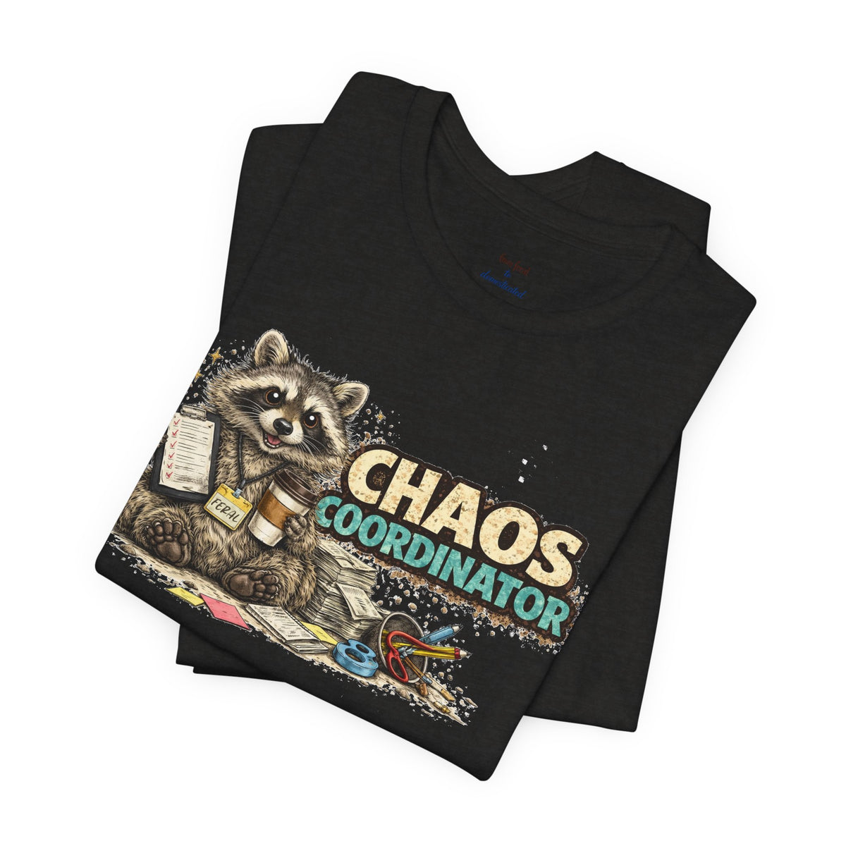 Chaos Coordinator T-Shirt