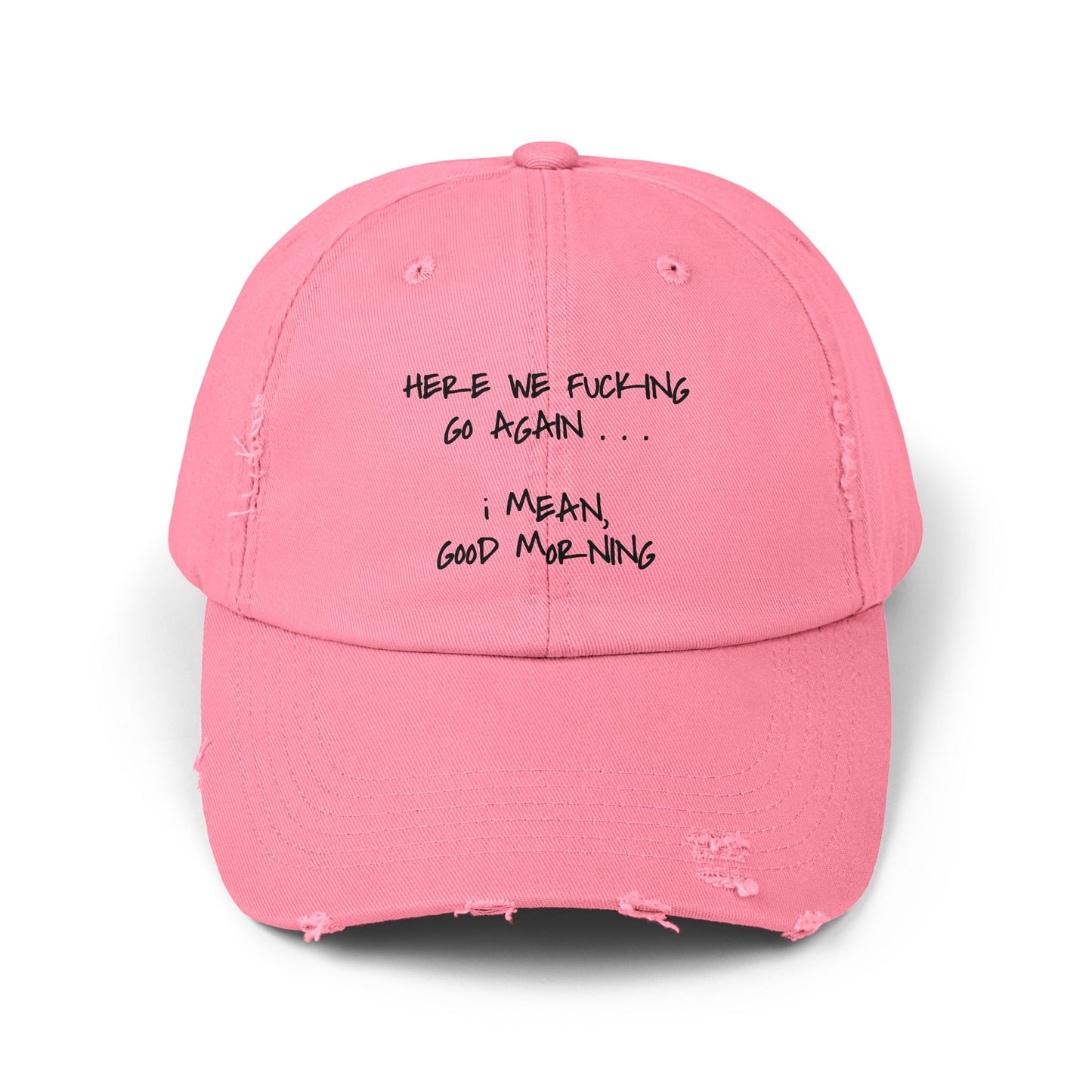 "Here We Go" Distressed Cap —  Funny Truth Hat