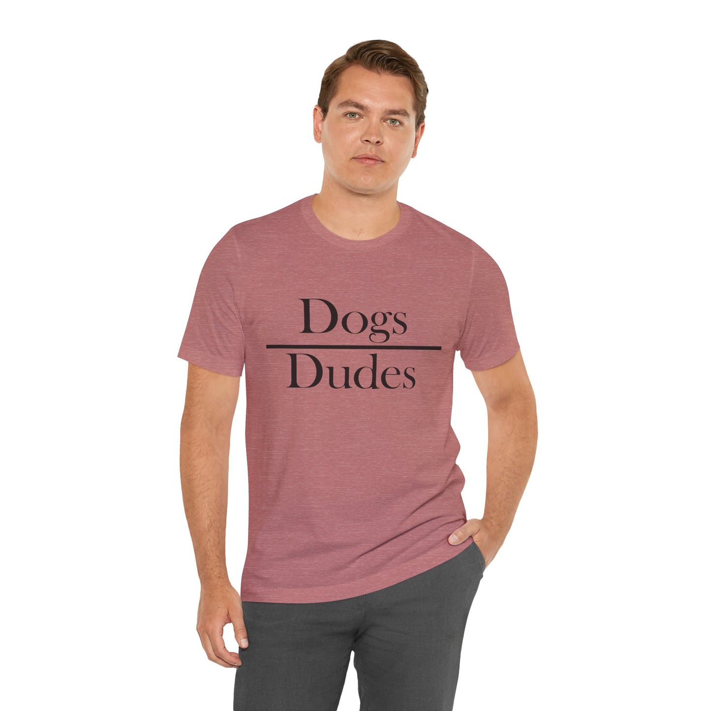 Dogs over Dudes Tee