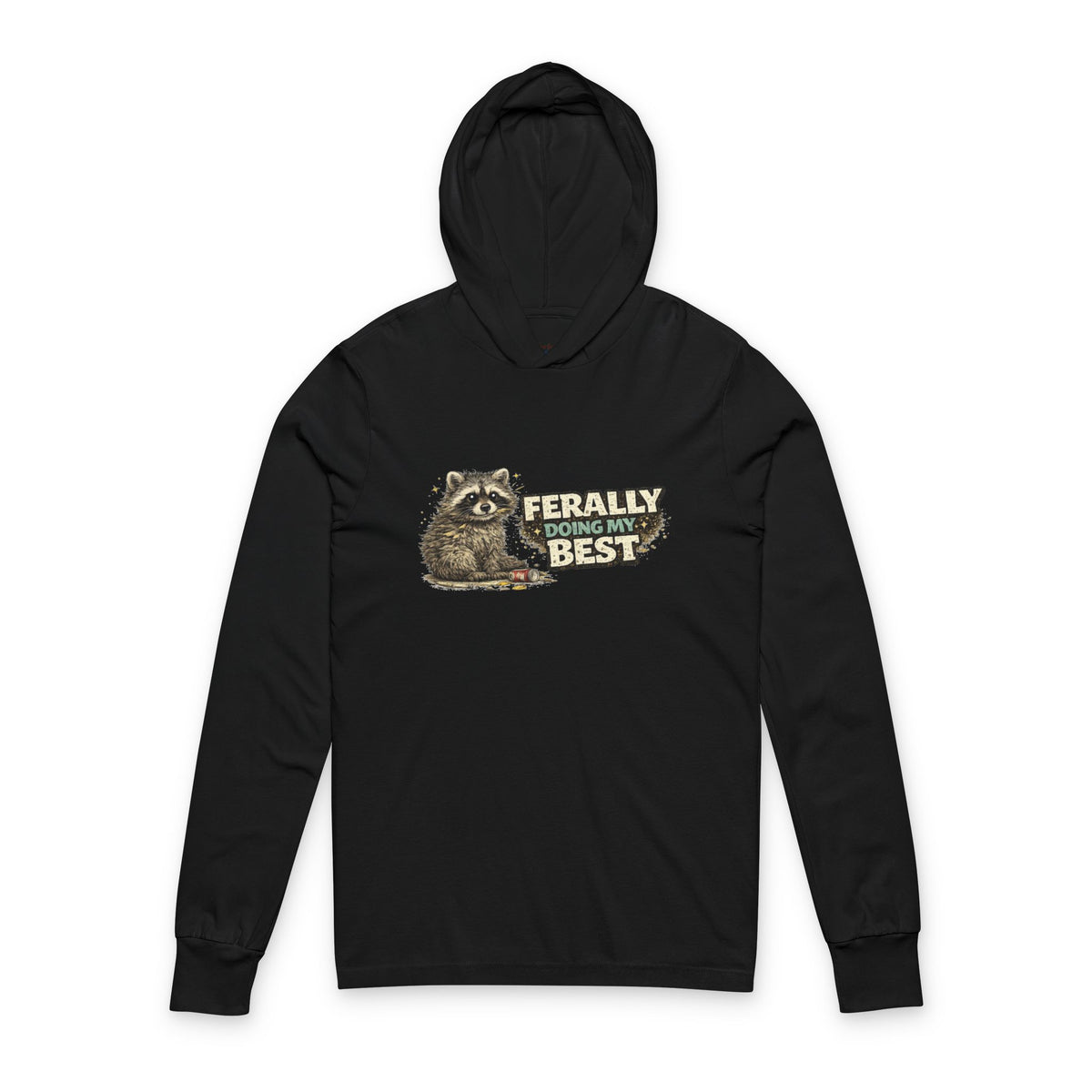 "Ferally Doing My Best" Raccoon Hooded Long Sleeve T-Shirt