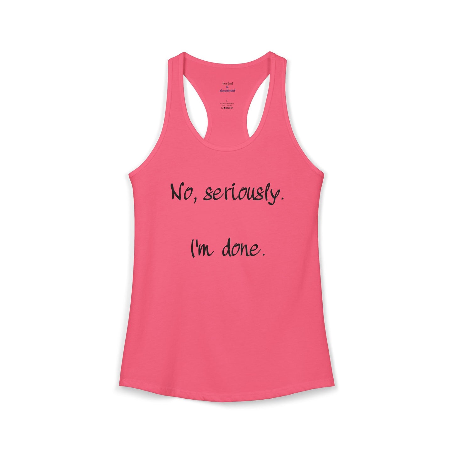 I'm Done Racerback Tank